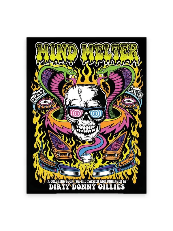 Mind Melter: A Coloring Book For the Twisted and Unhinged